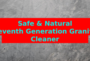 Safe & Natural Seventh Generation Granite Cleaner